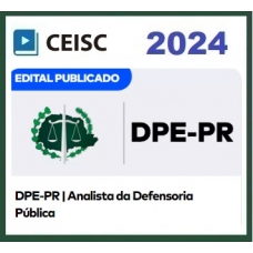 DPE PR - Analista da Defensoria Pública (CEISC 2024)